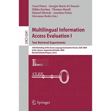 Multilingual Information Access Evaluation I: Text Retrieval Experiments: 10th Workshop of the Cross-Language Evaluation Forum, CLEF 2009, Corfu, Gree