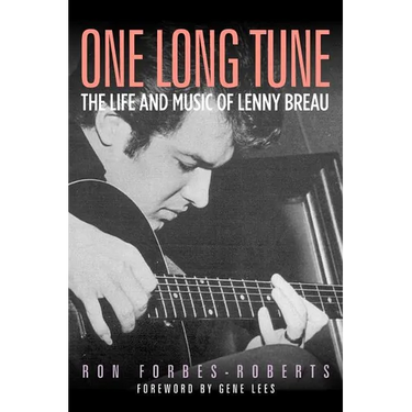 One Long Tune: The Life and Music of Lenny Breau
