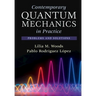 Contemporary Quantum Mechanics in Practice