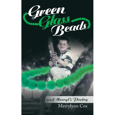 Green Glass Beads: And Merryl's Poetry