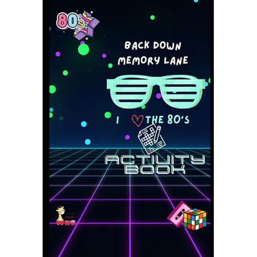 Back Down Memory Lane: I Love the 80's ActivityBook