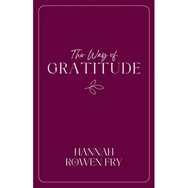 The Way of Gratitude: 21 Devotions on Goodness, Gratitude, and Wonder