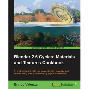 Blender 2.6 Cycles, Materials and Textures Cookbook