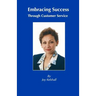 Embracing Success Through Customer Service