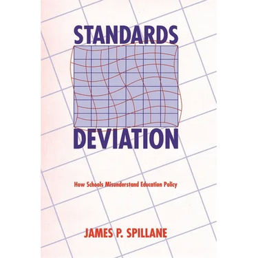 Standards Deviation: How Schools Misunderstand Education Policy