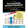 The Social Media Job Search Workbook: Instructor's Manual