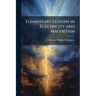 Elementary Lessons in Electricity and Magnetism