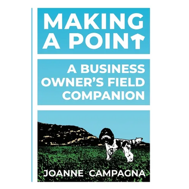 Making A Point - A Business Owner's Field Companion