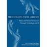 Technology, Users and Uses: Ethics and Human Interaction Through Technology and AI