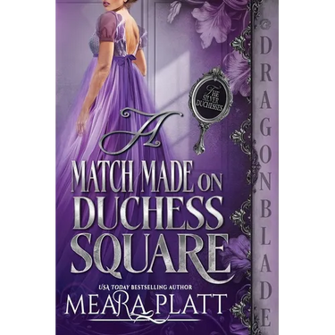 A Match Made on Duchess Square: A Regency Historical Romance