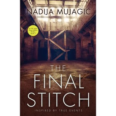 The Final Stitch: An FBI Agent Daisy Adams Thriller (Book 3)