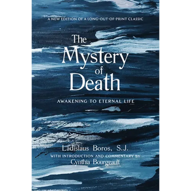 The Mystery of Death: Awakening to Eternal Life