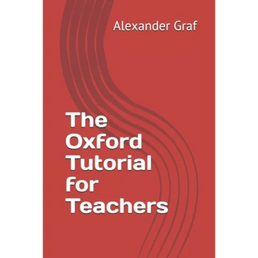 The Oxford Tutorial for Teachers