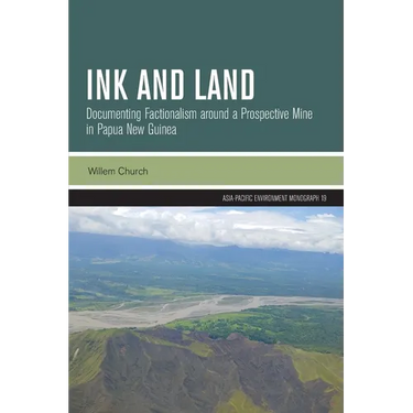 Ink and Land: Documenting Factionalism around a Prospective Mine in Papua New Guinea