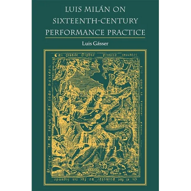Luis Milán on Sixteenth-Century Performance Practice