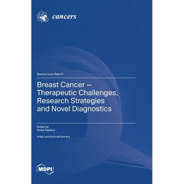 Breast Cancer-Therapeutic Challenges, Research Strategies and Novel Diagnostics