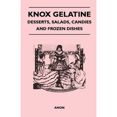 Knox Gelatine - Desserts, Salads, Candies and Frozen Dishes
