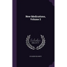 New Medications, Volume 2