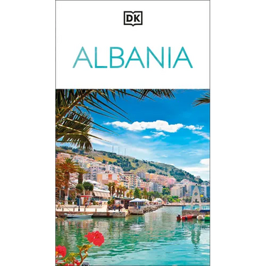 DK Albania: Must-See Sights. Culture & History. Detailed Maps & Tours. Covers the Albanian Riviera, Tirana, Berat, & More