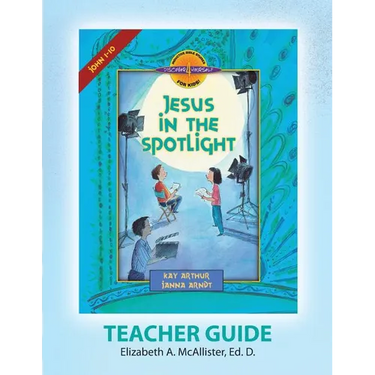 Discover 4 Yourself(r) Teacher Guide: Jesus in the Spotlight