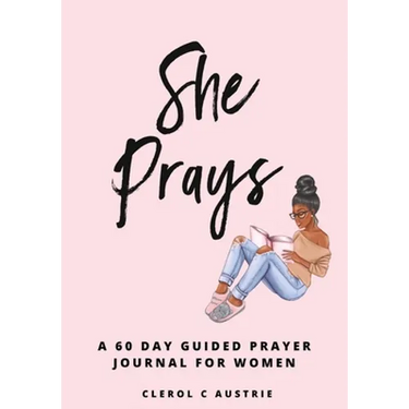 She Prays: 60-Day Prayer-Guided Journal For Women