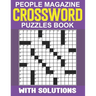 People Magazine Crossword Puzzles Book With Solutions: Exercise Your Mind with a Variety of Entertaining and Engaging Crossword Puzzles
