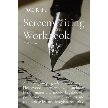 Screenwriting Workbook: A step-by-step guide to writing a Hollywood screenplay. Includes bonus materials, movie breakdown, pitch, outline, cha