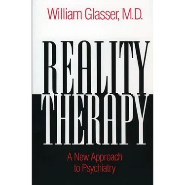 Reality Therapy: A New Approach to Psychiatry