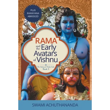 Rama and the Early Avatars of Vishnu: Plus Ramayana Abridged
