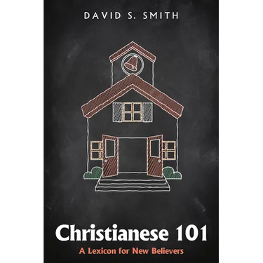 Christianese 101: A Lexicon for New Believers