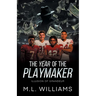 The Year of the Playmaker: Illusion of Grandeur