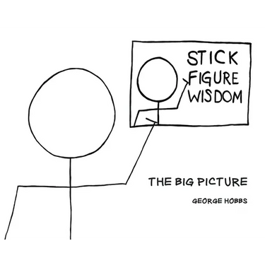 Stick Figure Wisdom: The Big Picture
