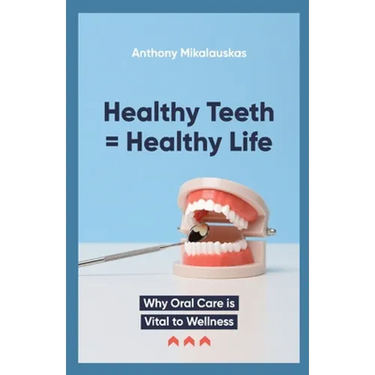 Healthy Teeth = Healthy Life