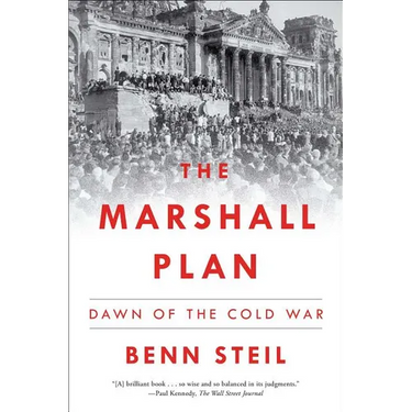 The Marshall Plan: Dawn of the Cold War