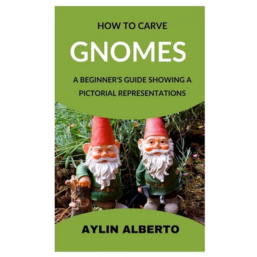 How to Carve Gnomes: A Beginner's Guide Showing a Pictorial Representation