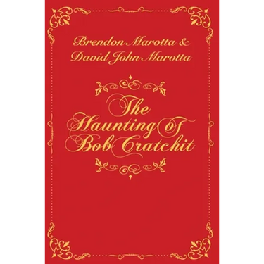The Haunting of Bob Cratchit: Inspired by Charles Dickens' A Christmas Carol