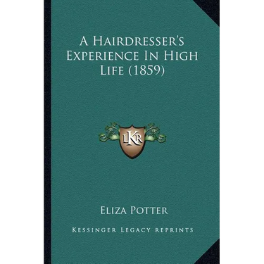 A Hairdresser's Experience In High Life (1859)