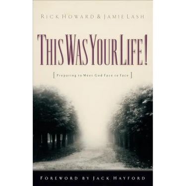 This Was Your Life!: Preparing to Meet God Face to Face