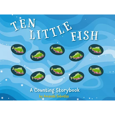 Ten Little Fish: A Counting Storybook 2