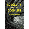 Longevity and the Good Life