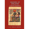 Legends of the Gods: The Egyptian Texts, Edited with Translations