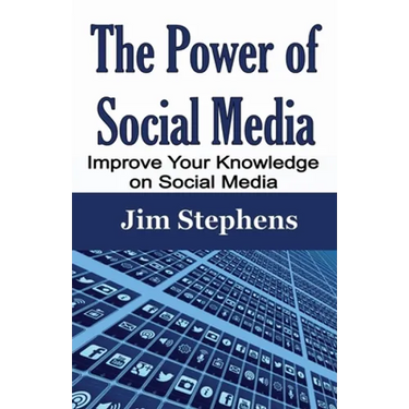 The Power of Social Media: Improve Your Knowledge on Social Media