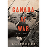 Canada at War: Conscription, Diplomacy, and Politics