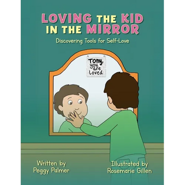 Loving the Kid in the Mirror: Discovering Tools for Self-love