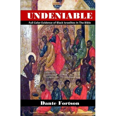 Undeniable: Full Color Evidence of Black Israelites In The Bible
