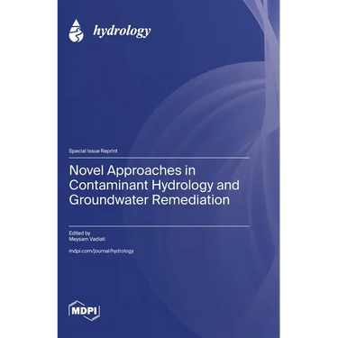 Novel Approaches in Contaminant Hydrology and Groundwater Remediation