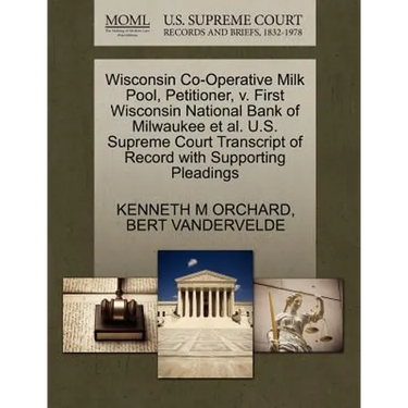 Wisconsin Co-Operative Milk Pool, Petitioner, V. First Wisconsin National Bank of Milwaukee Et Al. U.S. Supreme Court Transcript of Record with Suppor