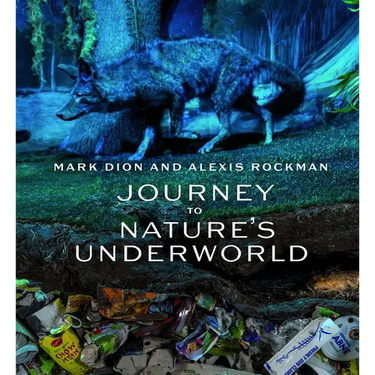 Mark Dion and Alexis Rockman: Journey to Nature's Underworld