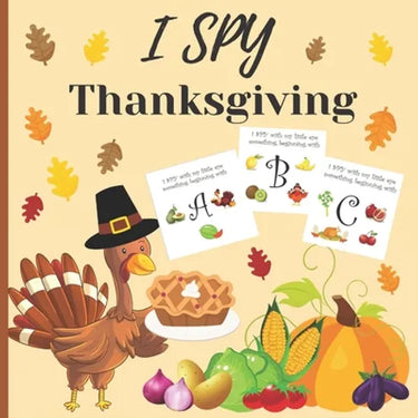 I spy thanksgiving: A fun book for 2-4 years old about autumn & thanksgiving great gift idea for preschoolers & kindergarten