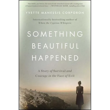 Something Beautiful Happened: A Story of Survival and Courage in the Face of Evil